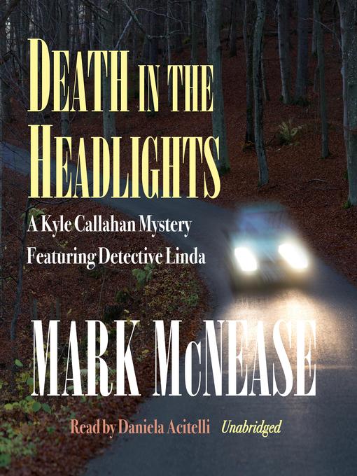 Title details for Death in the Headlights by Mark McNease - Available